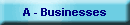 A - Businesses