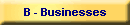 B - Businesses