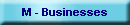 M - Businesses