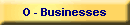 O - Businesses