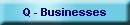 Q - Businesses
