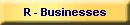 R - Businesses
