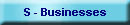 S - Businesses