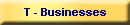 T - Businesses