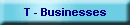T - Businesses