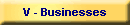 V - Businesses
