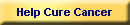 Help Cure Cancer