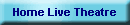 Home Live Theatre