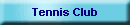 Tennis Club